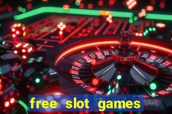 free slot games play free