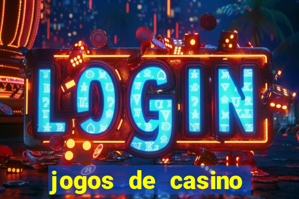 jogos de casino grátis ca?a-níqueis