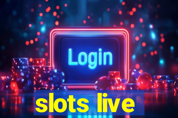 slots live