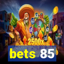 bets 85