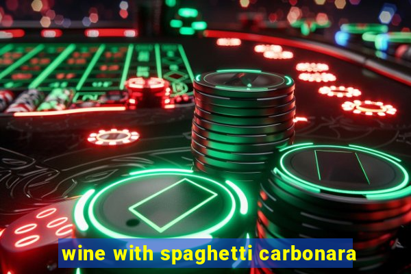 wine with spaghetti carbonara