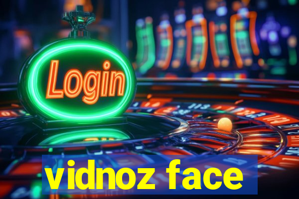 vidnoz face