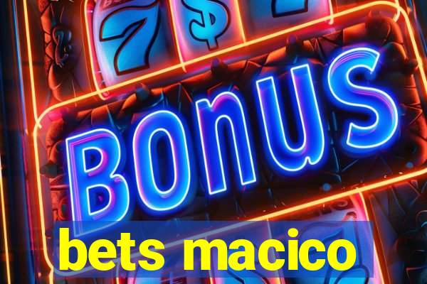 bets macico