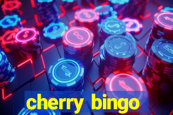 cherry bingo