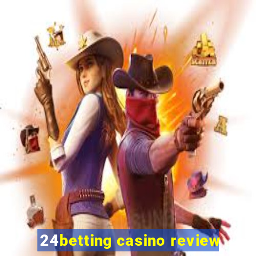 24betting casino review