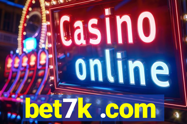 bet7k .com