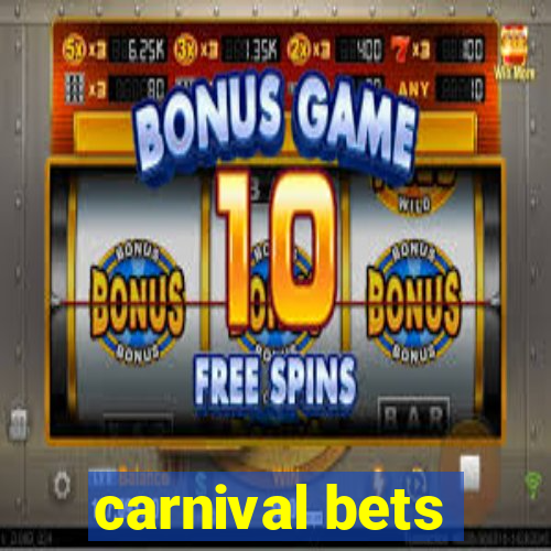 carnival bets