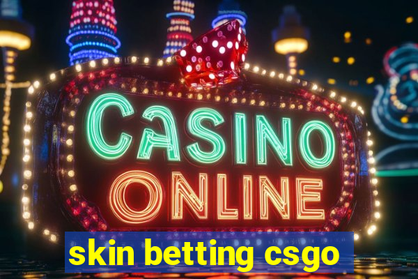 skin betting csgo