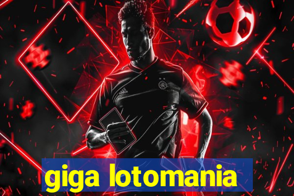 giga lotomania