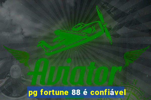 pg fortune 88 é confiável