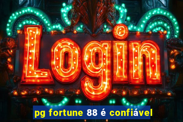 pg fortune 88 é confiável