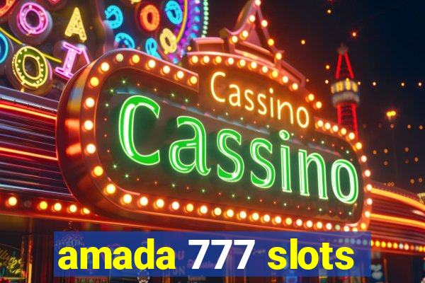 amada 777 slots