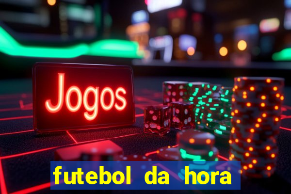 futebol da hora 3.3 atualizado