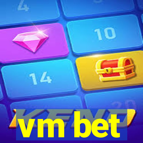 vm bet