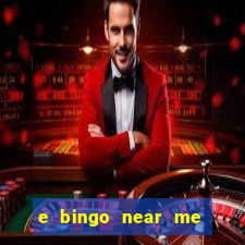 e bingo near me open now