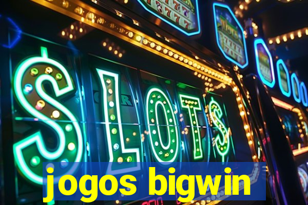 jogos bigwin