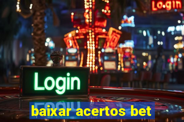 baixar acertos bet