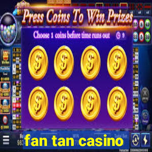 fan tan casino