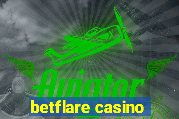 betflare casino