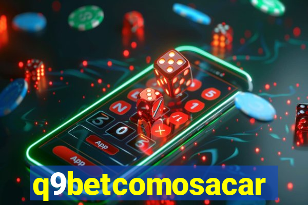 q9betcomosacar