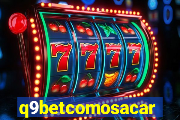 q9betcomosacar