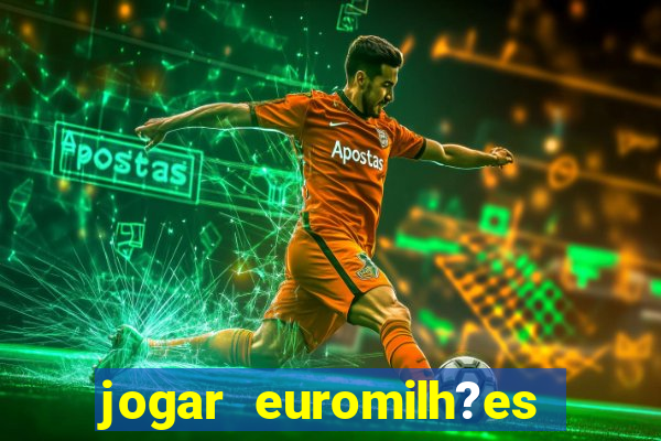 jogar euromilh?es online app