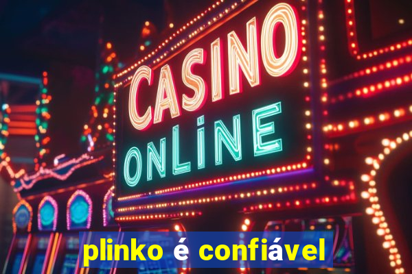 plinko é confiável