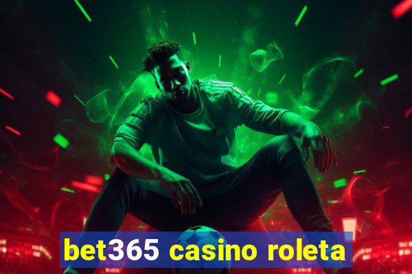 bet365 casino roleta