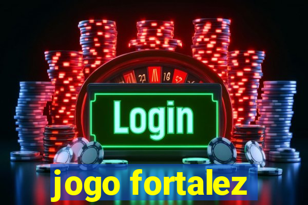 jogo fortalez