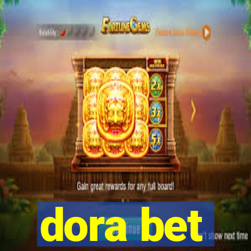 dora bet