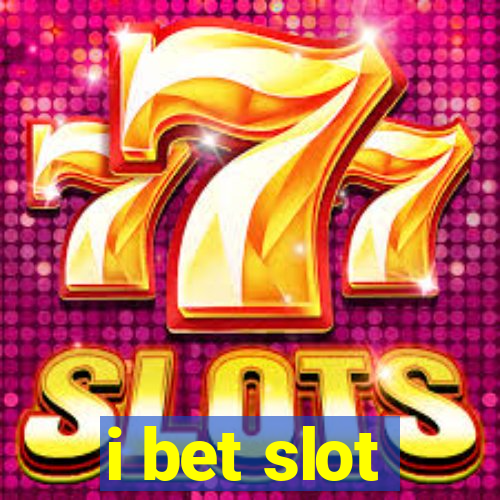 i bet slot