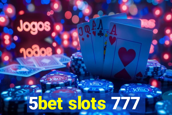 5bet slots 777