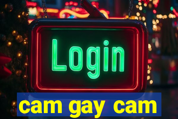 cam gay cam