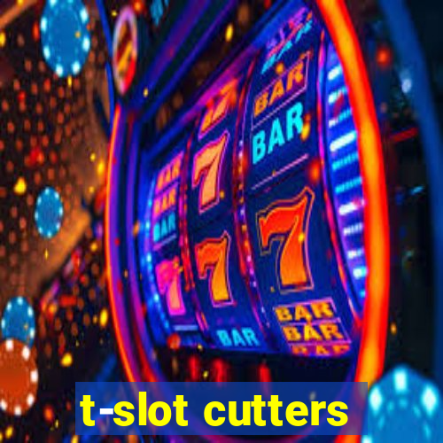 t-slot cutters