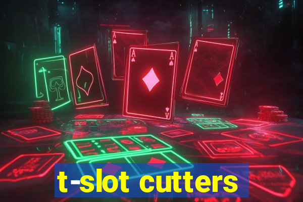 t-slot cutters