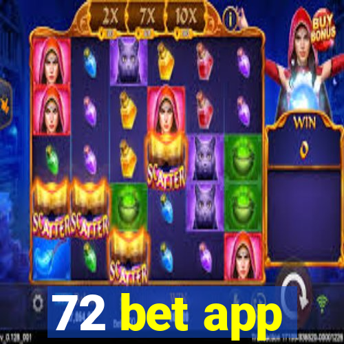 72 bet app