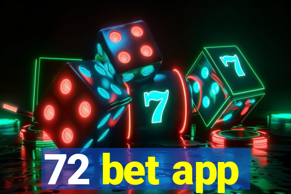 72 bet app