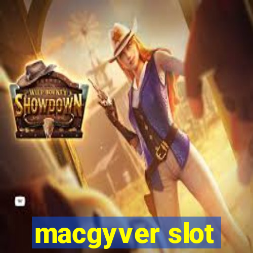 macgyver slot