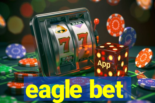 eagle bet