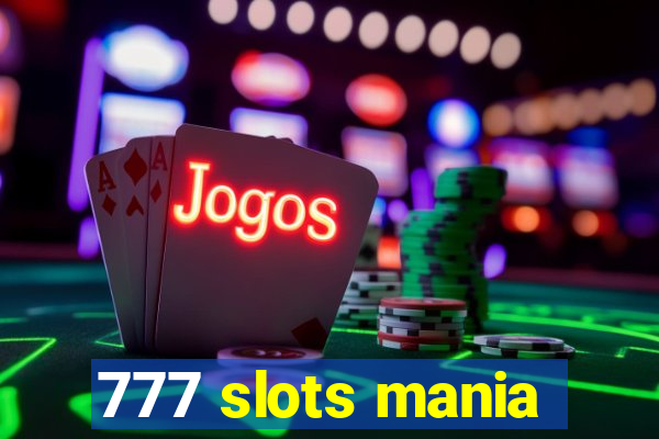 777 slots mania