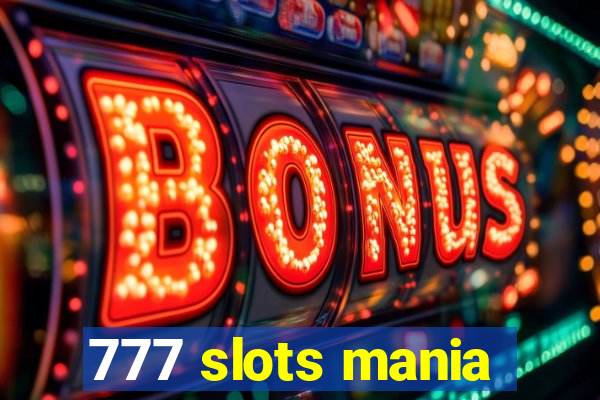 777 slots mania