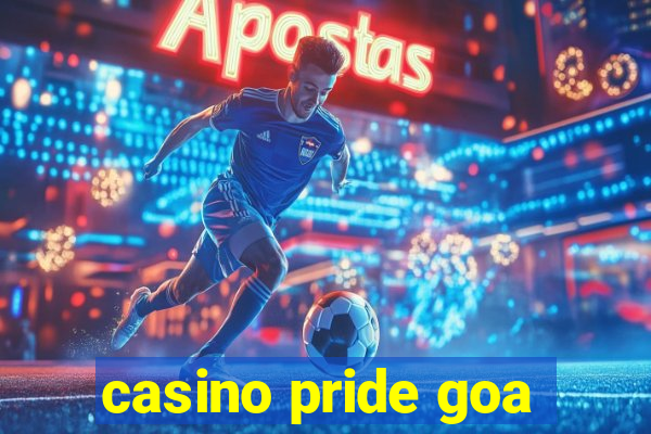 casino pride goa