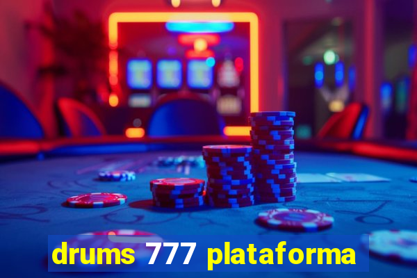 drums 777 plataforma