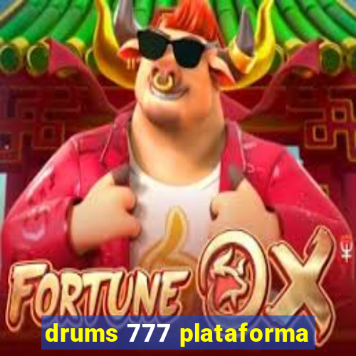 drums 777 plataforma