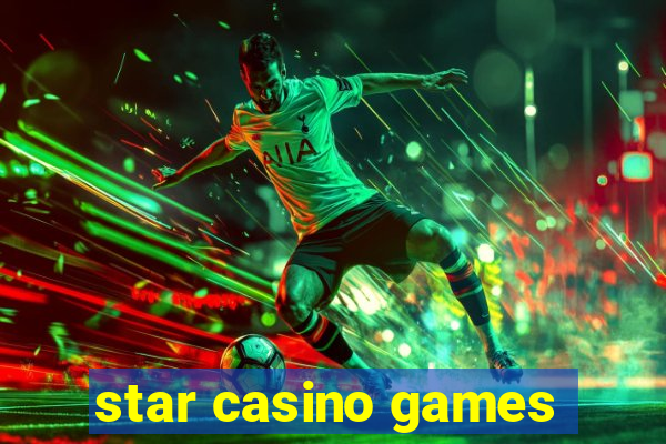 star casino games