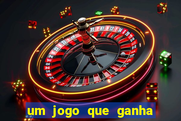 um jogo que ganha dinheiro de verdade