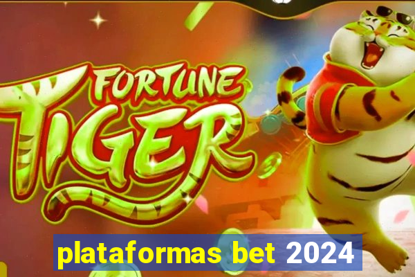 plataformas bet 2024