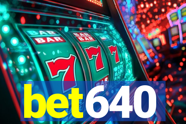 bet640