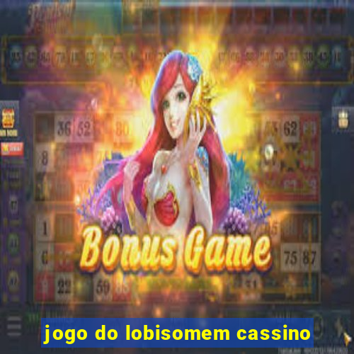 jogo do lobisomem cassino