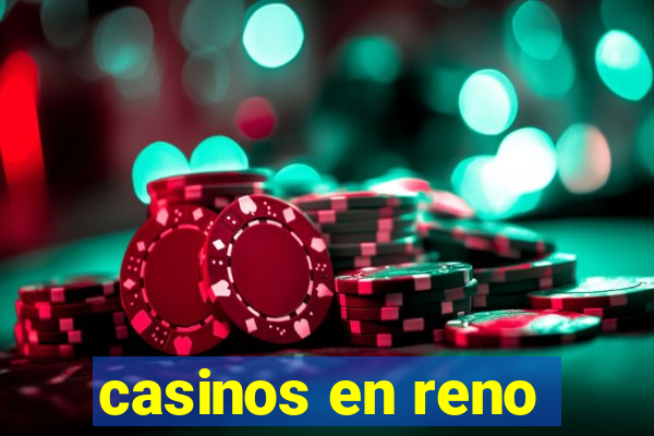 casinos en reno